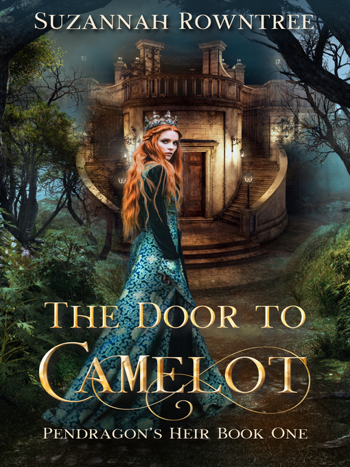 Title details for The Door to Camelot by Suzannah Rowntree - Available